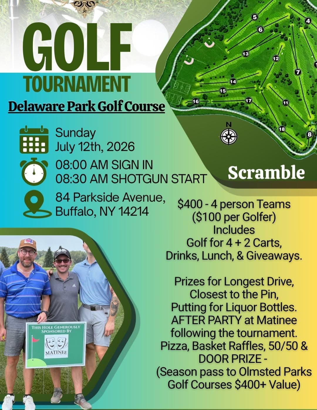 Golf Tournament at Delaware Park Golf Course. Sunday, July 12th, 2026. 8:00 AM sign in, 8:30 AM shotgun start. 84 Parkside Avenue, Buffalo, NY 14214. Scramble format, $400 for 4-person teams.